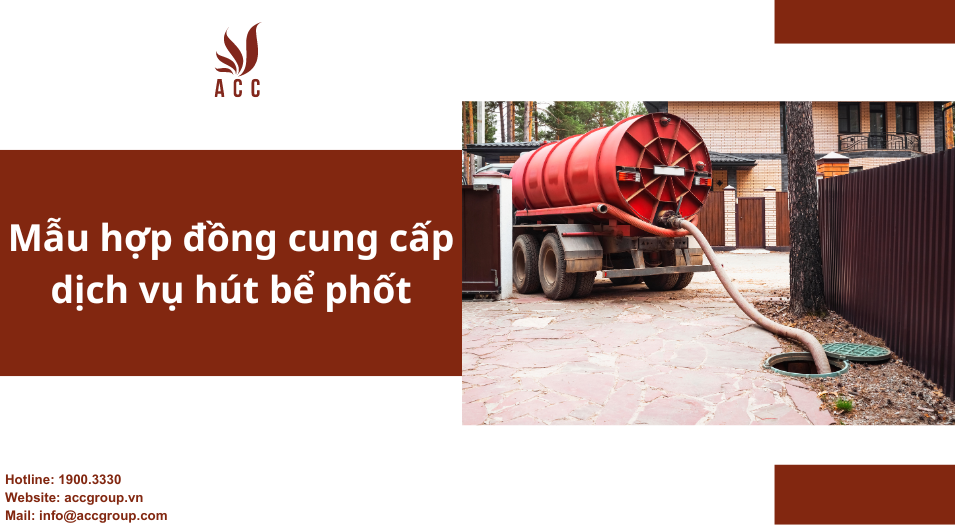 Mẫu hợp đồng cung cấp dịch vụ hút bể phốt