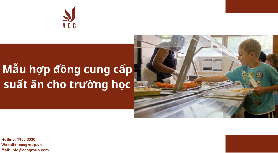Mẫu hợp đồng cung cấp suất ăn cho trường học