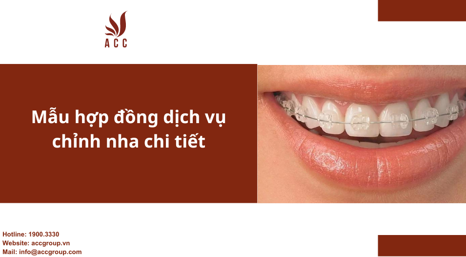 Mẫu hợp đồng dịch vụ chỉnh nha chi tiết