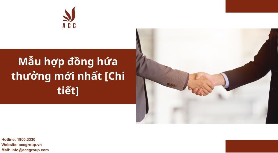 Mẫu hợp đồng hứa thưởng mới nhất [Chi tiết]