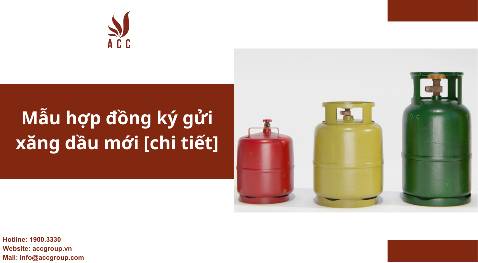 Mẫu hợp đồng ký gửi xăng dầu mới [chi tiết]