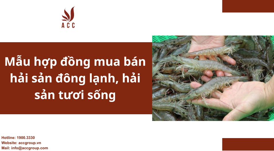 Mẫu hợp đồng mua bán hải sản đông lạnh, hải sản tươi sống