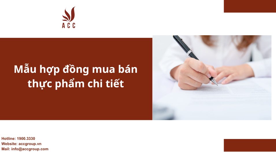 Mẫu hợp đồng mua bán thực phẩm chi tiết