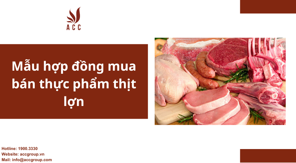 Mẫu hợp đồng mua bán thực phẩm thịt lợn