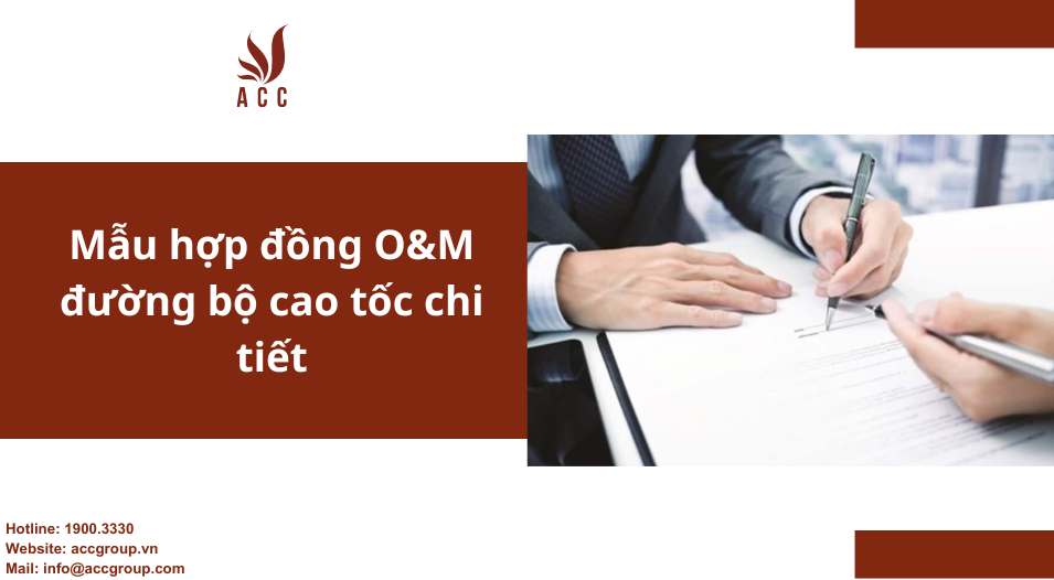Mẫu hợp đồng O&M đường bộ cao tốc chi tiết
