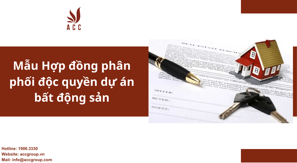 Mẫu Hợp đồng phân phối độc quyền dự án bất động sản