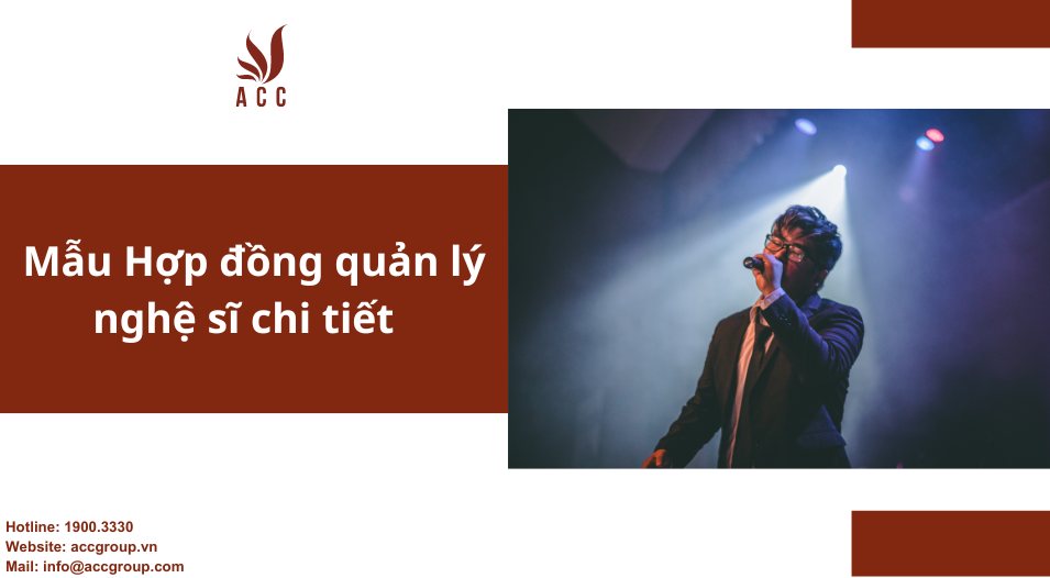 Mẫu Hợp đồng quản lý nghệ sĩ chi tiết