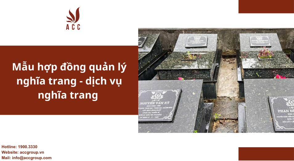 Mẫu hợp đồng quản lý nghĩa trang - dịch vụ nghĩa trang