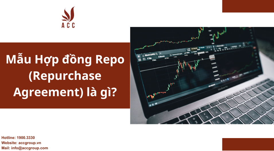 Mẫu Hợp đồng Repo (Repurchase Agreement) là gì?