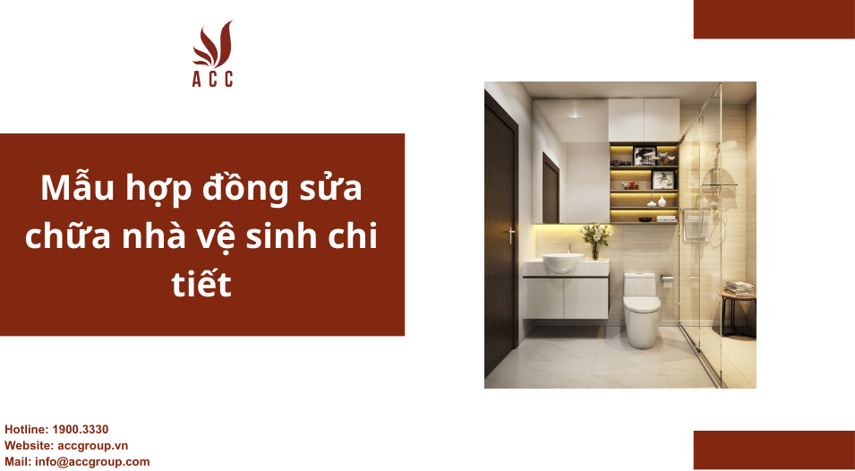 Mẫu hợp đồng sửa chữa nhà vệ sinh chi tiết