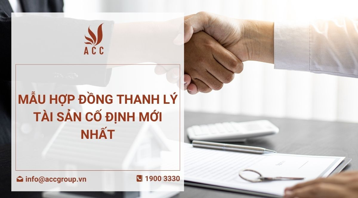 Mẫu hợp đồng thanh lý tài sản cố định mới nhất