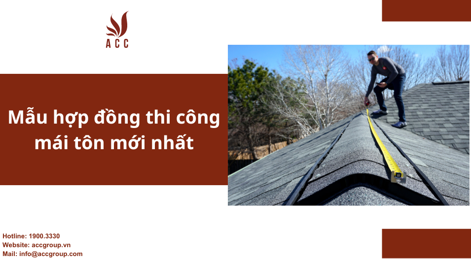 Mẫu hợp đồng thi công mái tôn mới nhất
