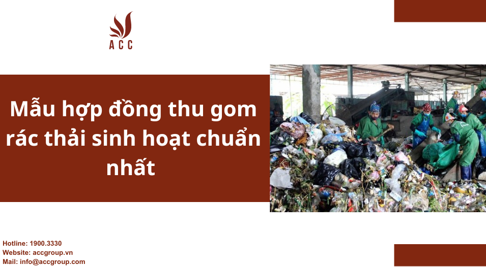 Mẫu hợp đồng thu gom rác thải sinh hoạt chuẩn nhất