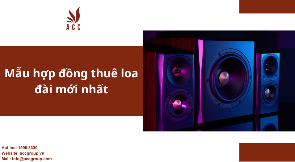 Mẫu hợp đồng thuê loa đài mới nhất
