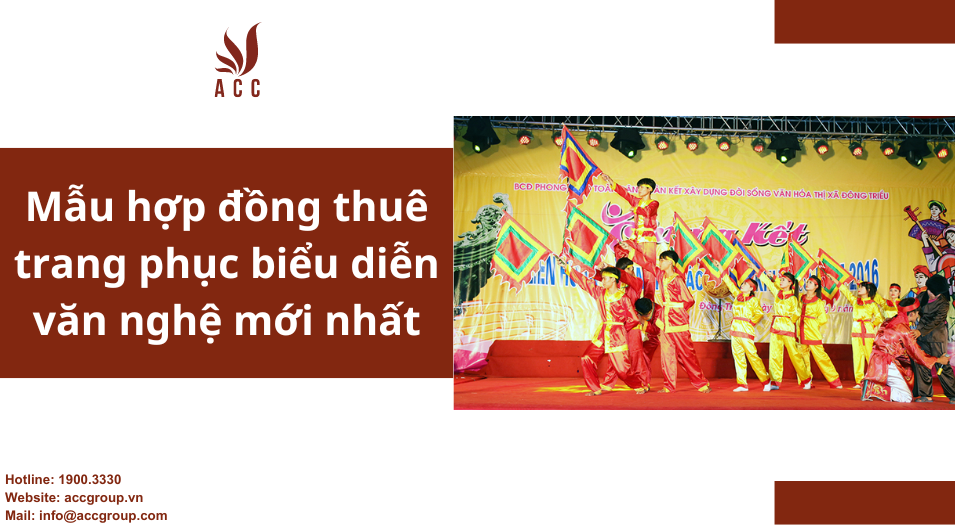 Mẫu hợp đồng thuê trang phục biểu diễn văn nghệ mới nhất
