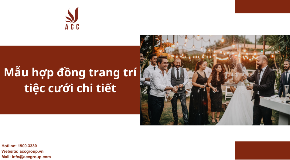 Mẫu hợp đồng trang trí tiệc cưới chi tiết