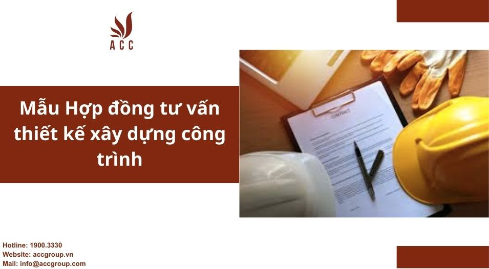 Mẫu Hợp đồng tư vấn thiết kế xây dựng công trình