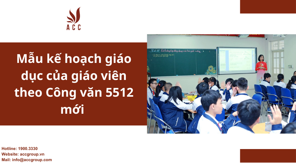 Mẫu kế hoạch giáo dục của giáo viên theo Công văn 5512 mới