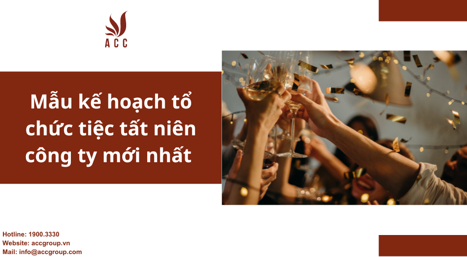 Mẫu kế hoạch tổ chức tiệc tất niên công ty mới nhất