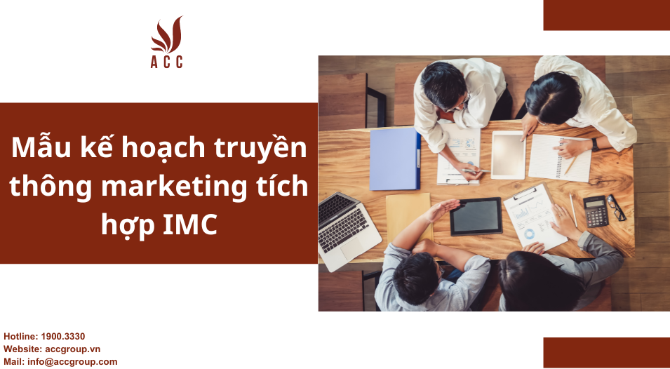 Mẫu kế hoạch truyền thông marketing tích hợp IMC