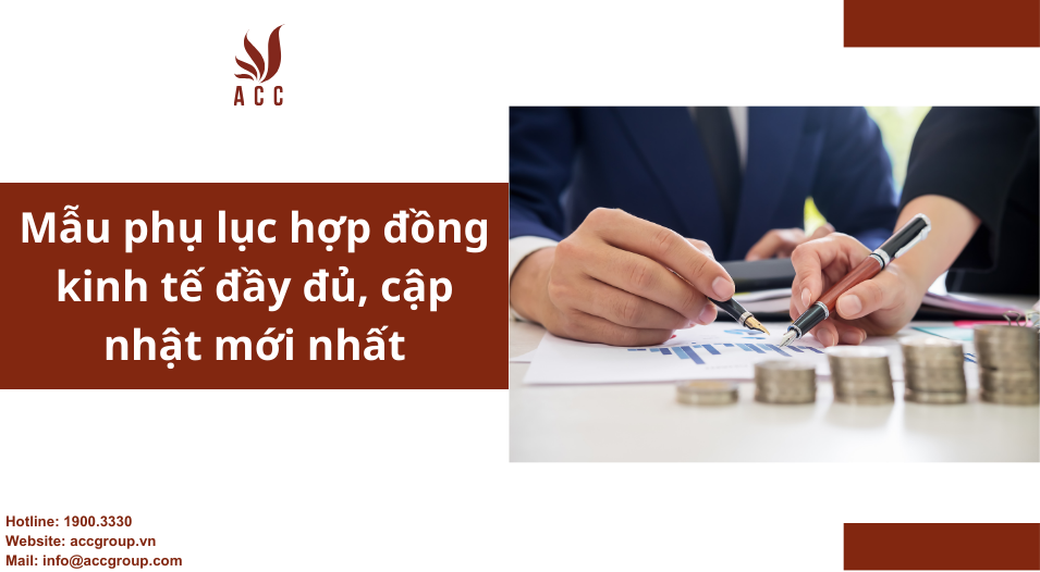 Mẫu phụ lục hợp đồng kinh tế đầy đủ, cập nhật mới nhất