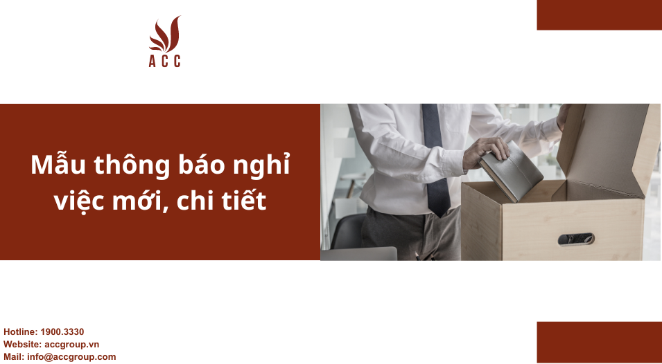 Mẫu thông báo nghỉ việc mới, chi tiết