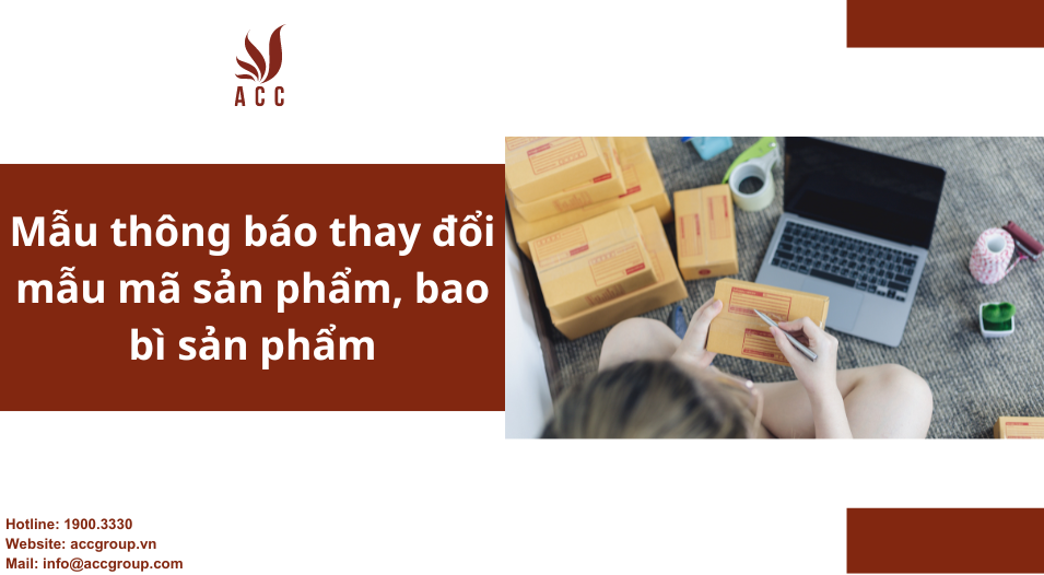 Mẫu thông báo thay đổi mẫu mã sản phẩm, bao bì sản phẩm
