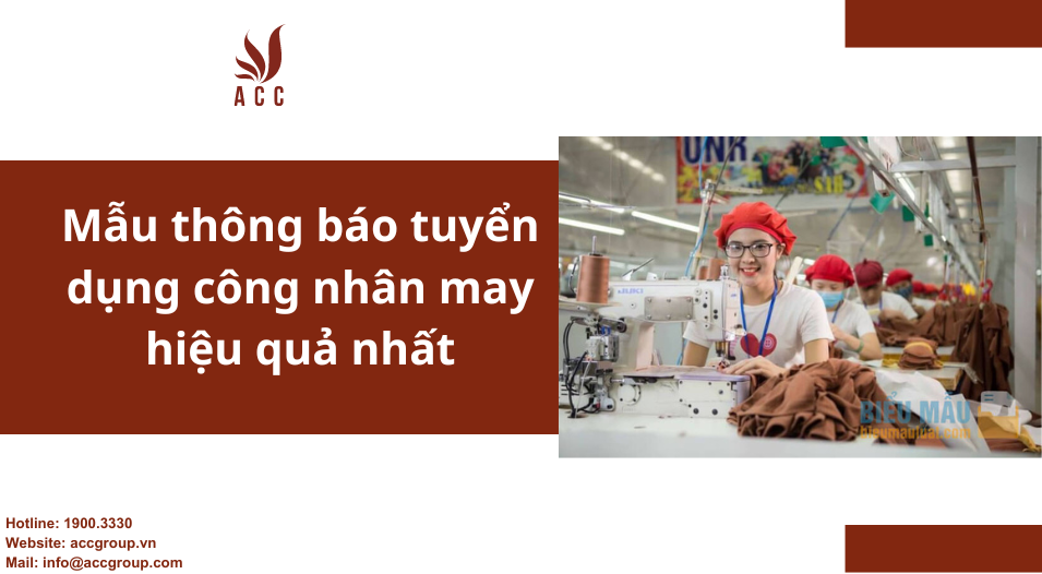 Mẫu thông báo tuyển dụng công nhân may hiệu quả nhất
