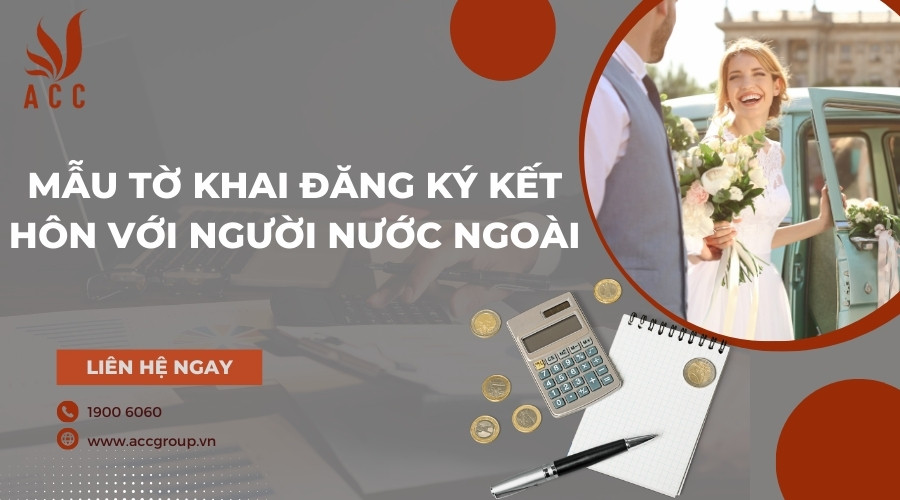 Mẫu tờ khai đăng ký kết hôn với người nước ngoài