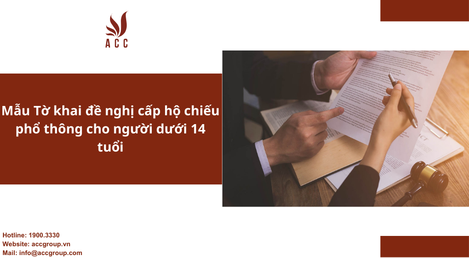 Mẫu Tờ khai đề nghị cấp hộ chiếu phổ thông cho người dưới 14 tuổi