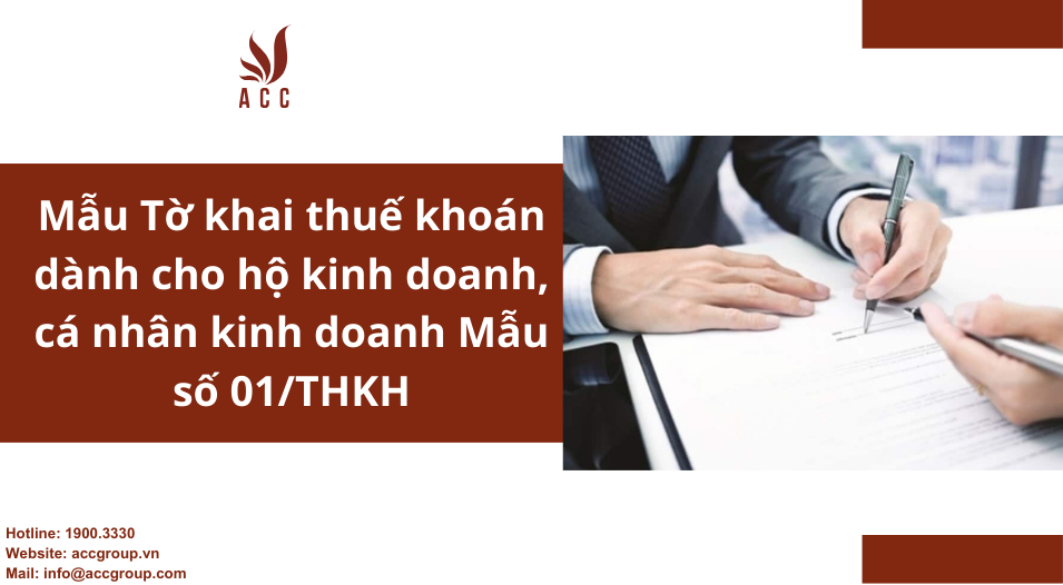 Mẫu số 01/THKH Tờ khai thuế khoán dành cho hộ kinh doanh, cá nhân kinh doanh
