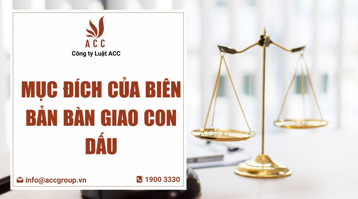 Mục đích của biên bản bàn giao con dấu