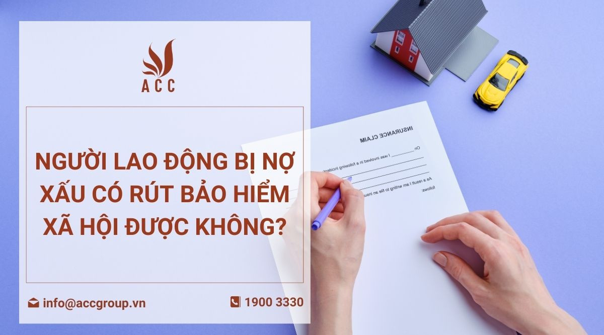 Người lao động bị nợ xấu có rút bảo hiểm xã hội được không