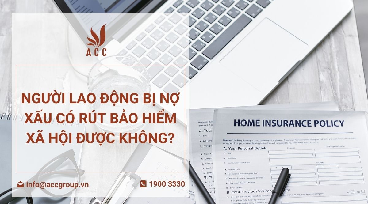 Người lao động bị nợ xấu có rút bảo hiểm xã hội được không
