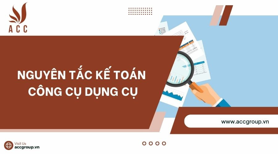 Nguyên tắc kế toán công cụ dụng cụ