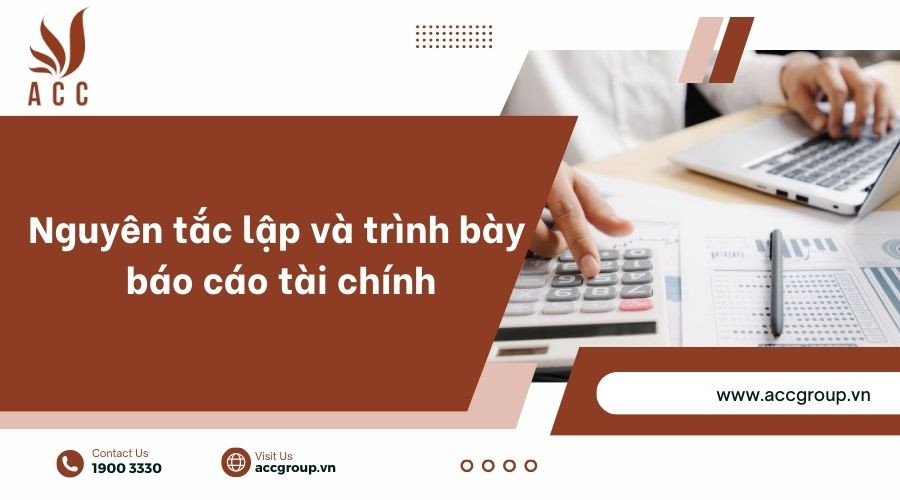 Nguyên tắc lập và trình bày báo cáo tài chính