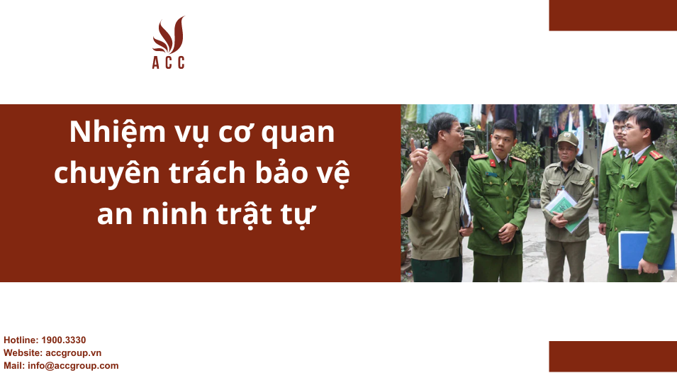 Nhiệm vụ cơ quan chuyên trách bảo vệ an ninh trật tự