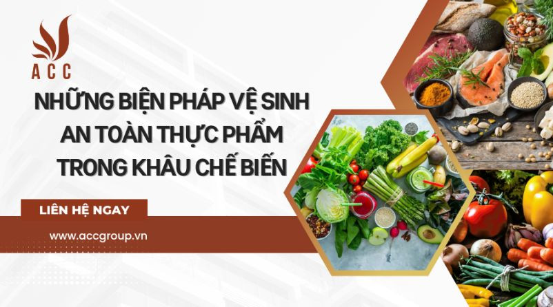 nhung-bien-phap-ve-sinh-an-toan-thuc-pham-trong-khau-che-bien