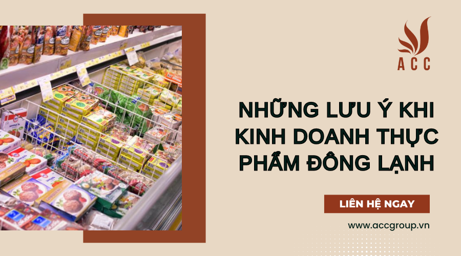 Những lưu ý khi kinh doanh thực phẩm đông lạnh