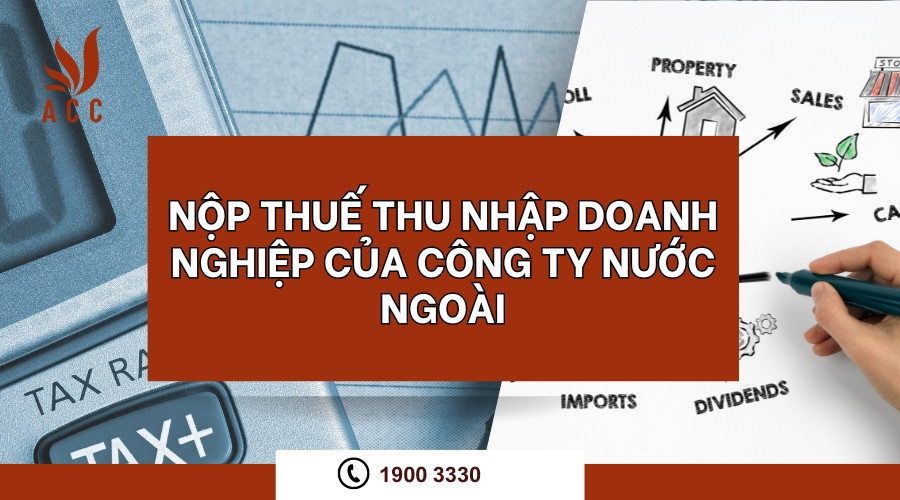 Nộp thuế thu nhập doanh nghiệp của công ty nước ngoài