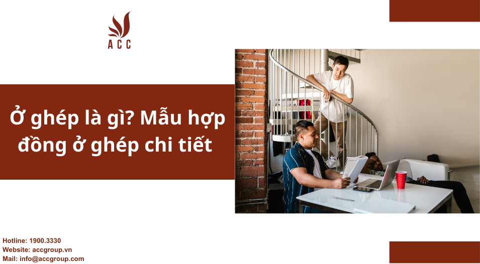 Ở ghép là gì? Mẫu hợp đồng ở ghép chi tiết