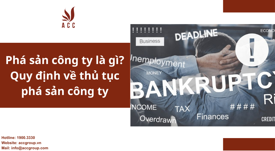 Phá sản công ty là gì? Quy định về thủ tục phá sản công ty