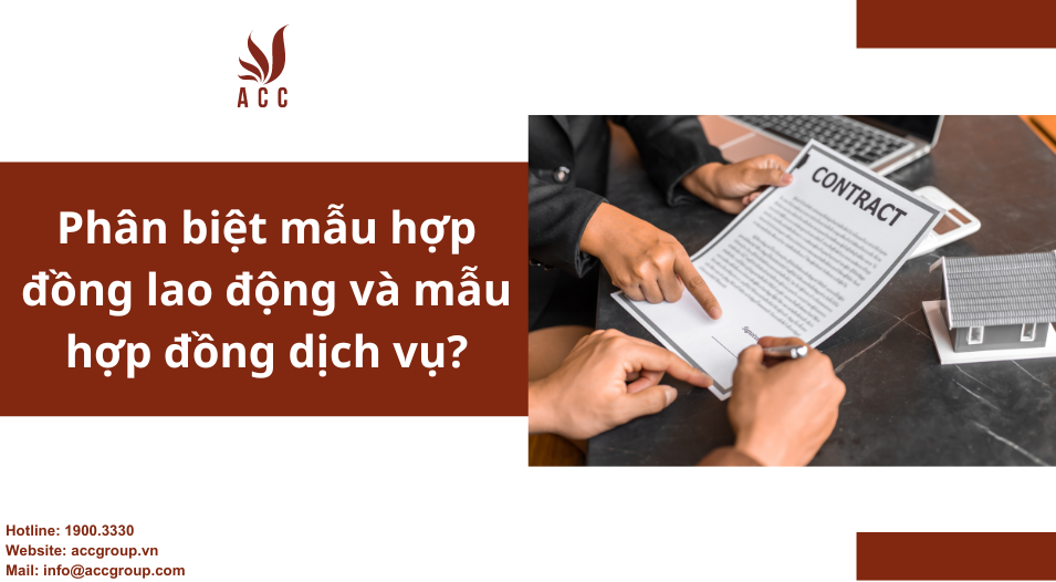 Phân biệt mẫu hợp đồng lao động và mẫu hợp đồng dịch vụ?