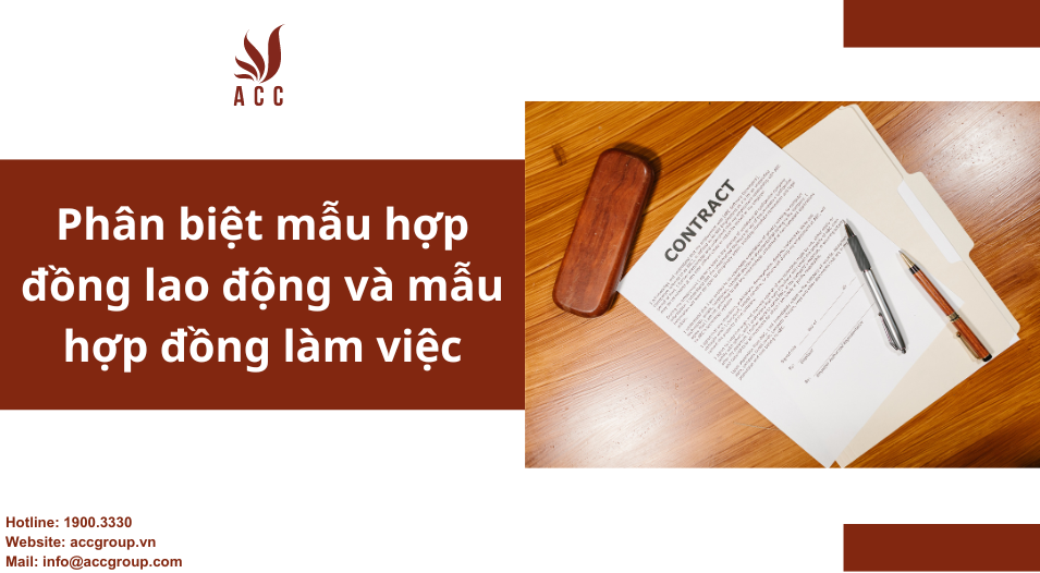 Phân biệt mẫu hợp đồng lao động và mẫu hợp đồng làm việc