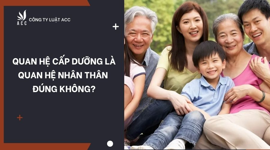 Quan hệ cấp dưỡng là quan hệ nhân thân đúng không?