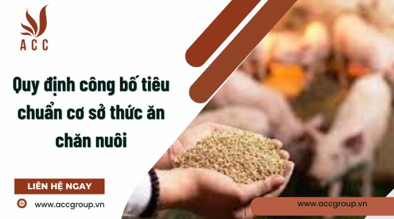 quy-dinh-cong-bo-tieu-chuan-co-so-thuc-an-chan-nuoi