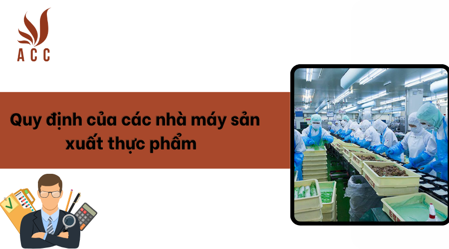 Quy định của các nhà máy sản xuất thực phẩm