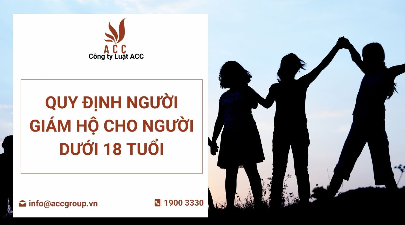 Quy định người giám hộ cho người dưới 18 tuổi