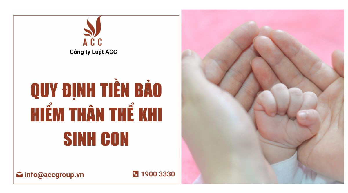 Quy định tiền bảo hiểm thân thể khi sinh con