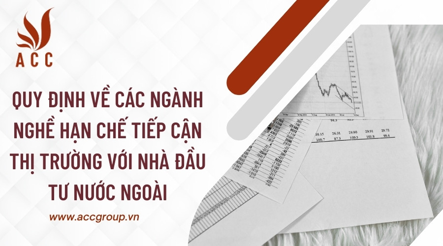 Quy định về các ngành nghề hạn chế tiếp cận thị trường với nhà đầu tư nước ngoài